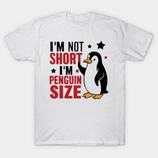 Penguin-Sized Pride: Embrace Your Height T-Shirt